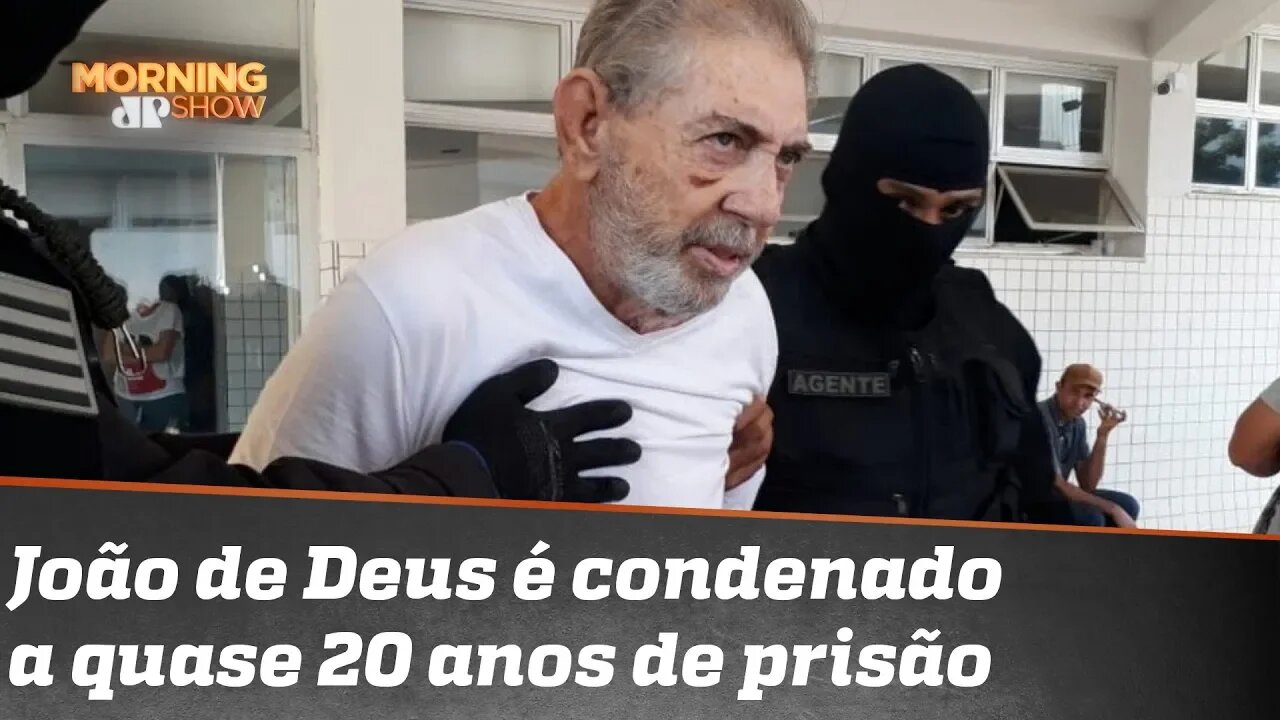 João de Deus condenado a quase 20 anos de prisão em regime fechado