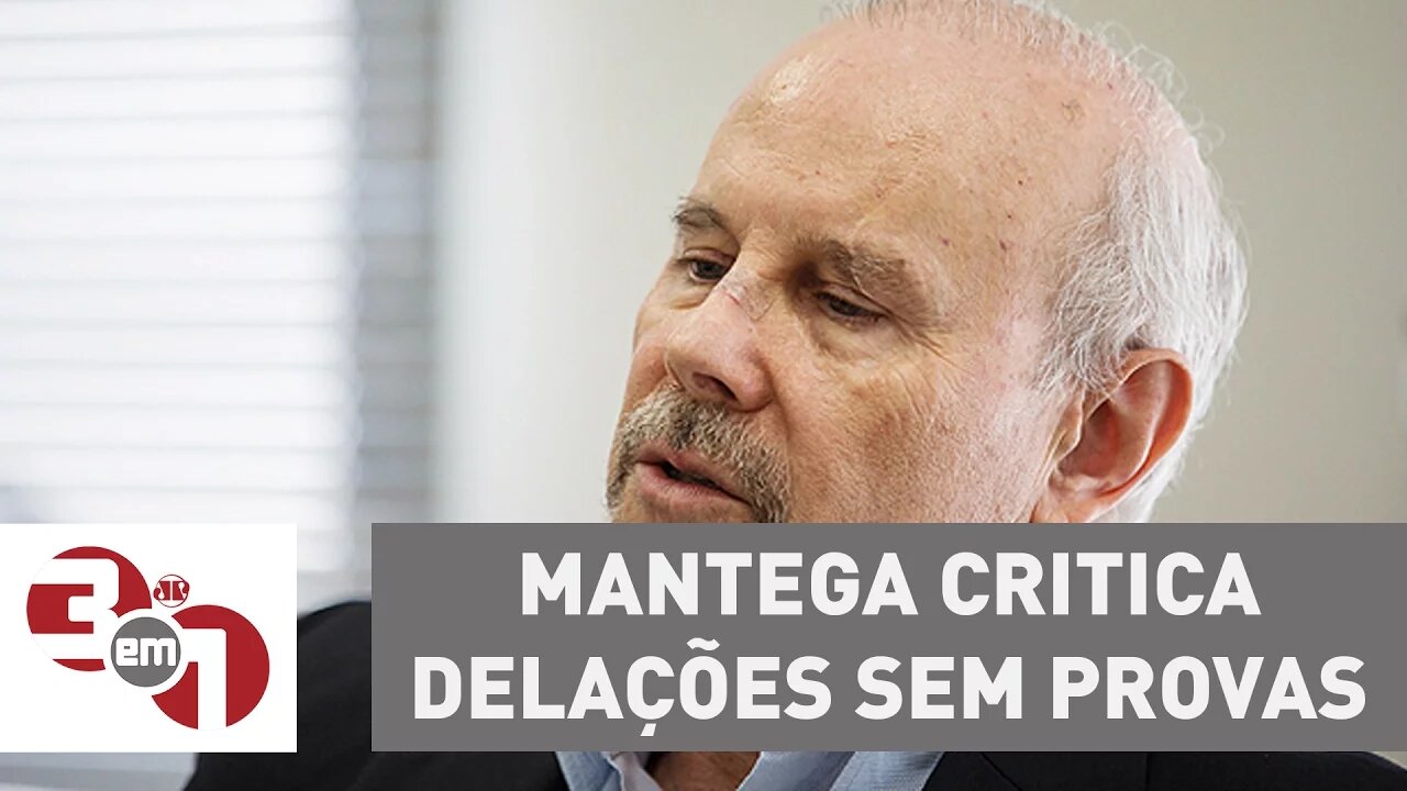 Ex-ministro Guido Mantega critica delações sem provas