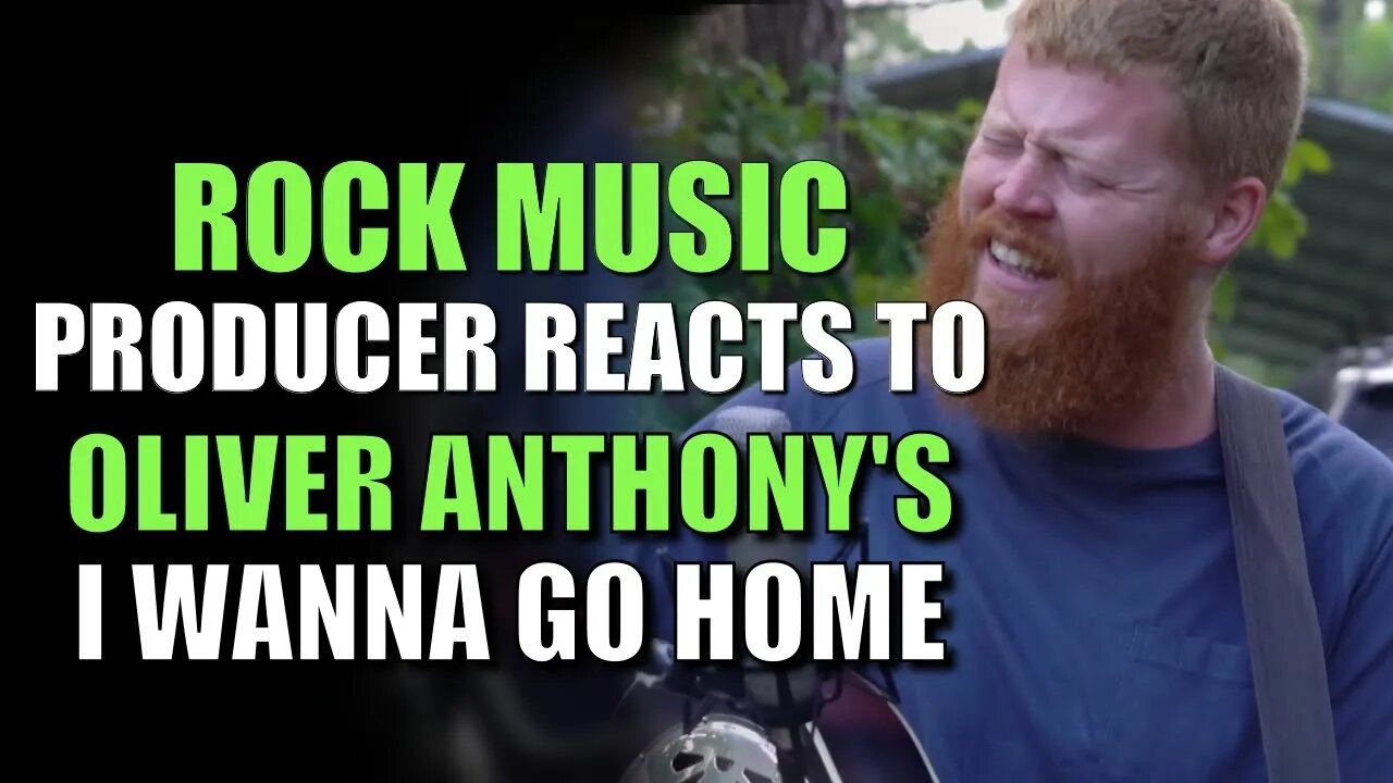 Rock Music Producer Reacts | I Wanna go home by Oliver Anthony Reaction Video