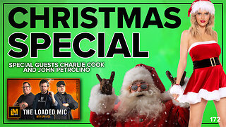 CHRISTMAS SPECIAL | JOHN PETROLINO AND CHARLIE COOK | The Loaded Mic | EP172