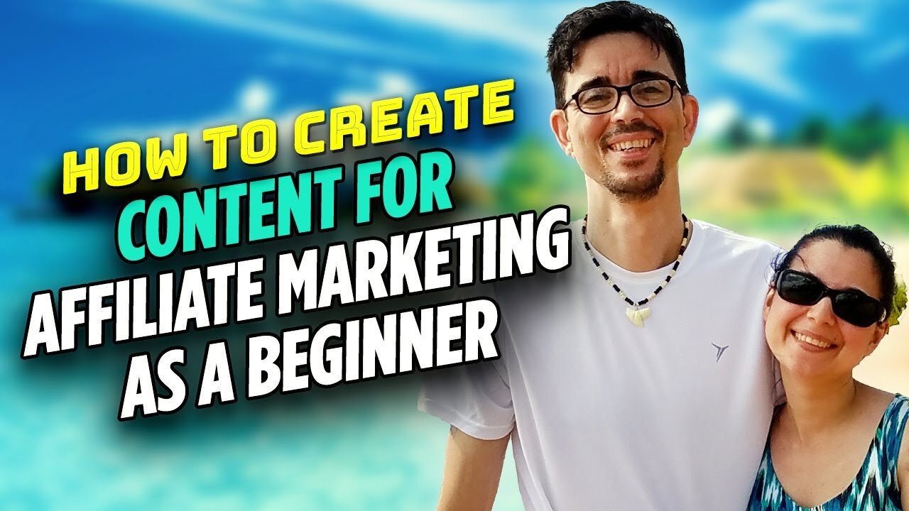 How To Create Content For Affiliate Marketing As A Beginner