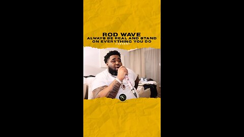 @rodwave Always be real and stand on everything you do. #rodwave 🎥 @montreality