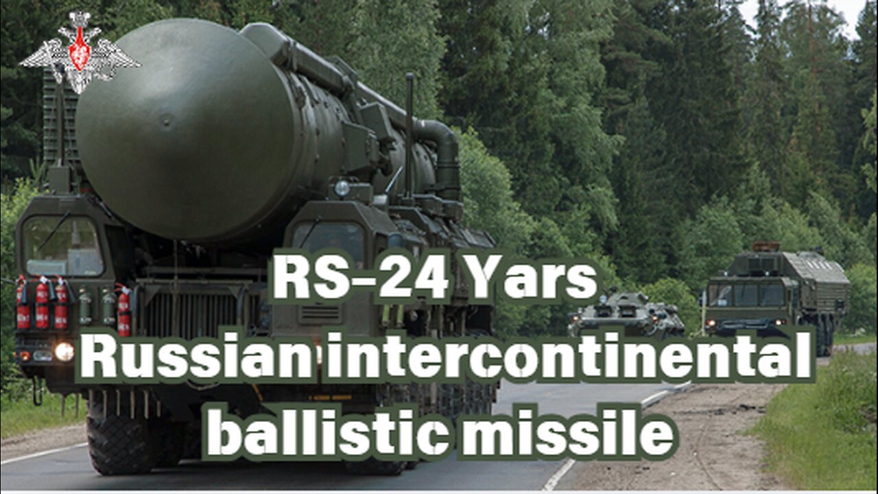 RS 24 Yars Intercontinental Ballistic Missile