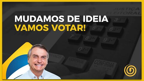 Mudamos de ideia, vamos votar!