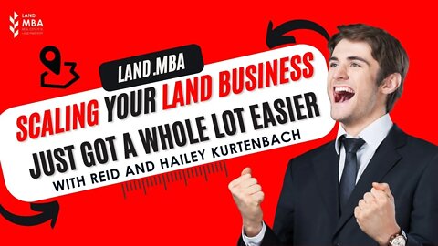 EP 94: Scaling your land business just got a whole lot easier