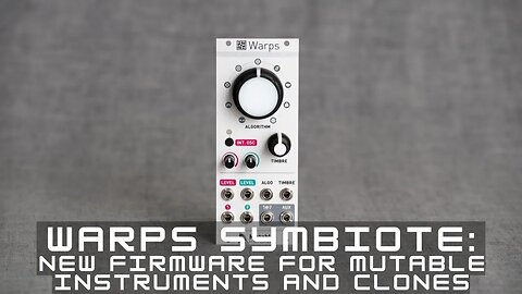 Warps Symbiote: New firmware for mutable instruments Warps and clones