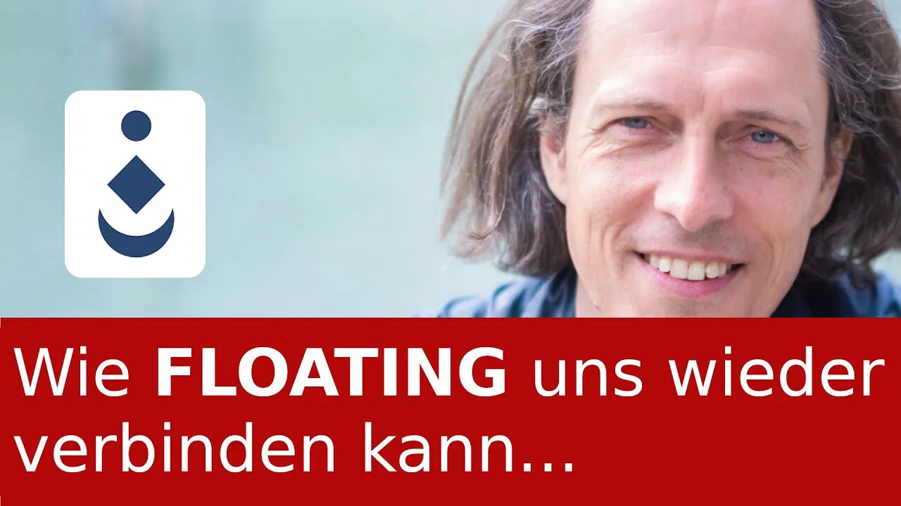 Wie FLOATING uns wieder verbinden kann