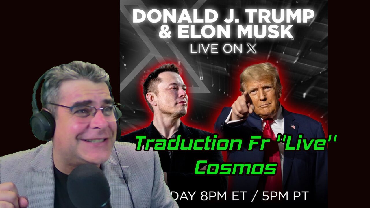 Donald Trump vs Elon Musk traduction fr ''live'' par Cosmos