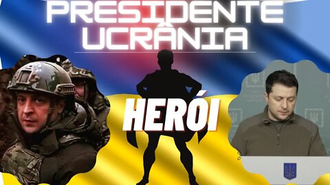 PRESIDENTE DA UCRÂNIA HERÓI?