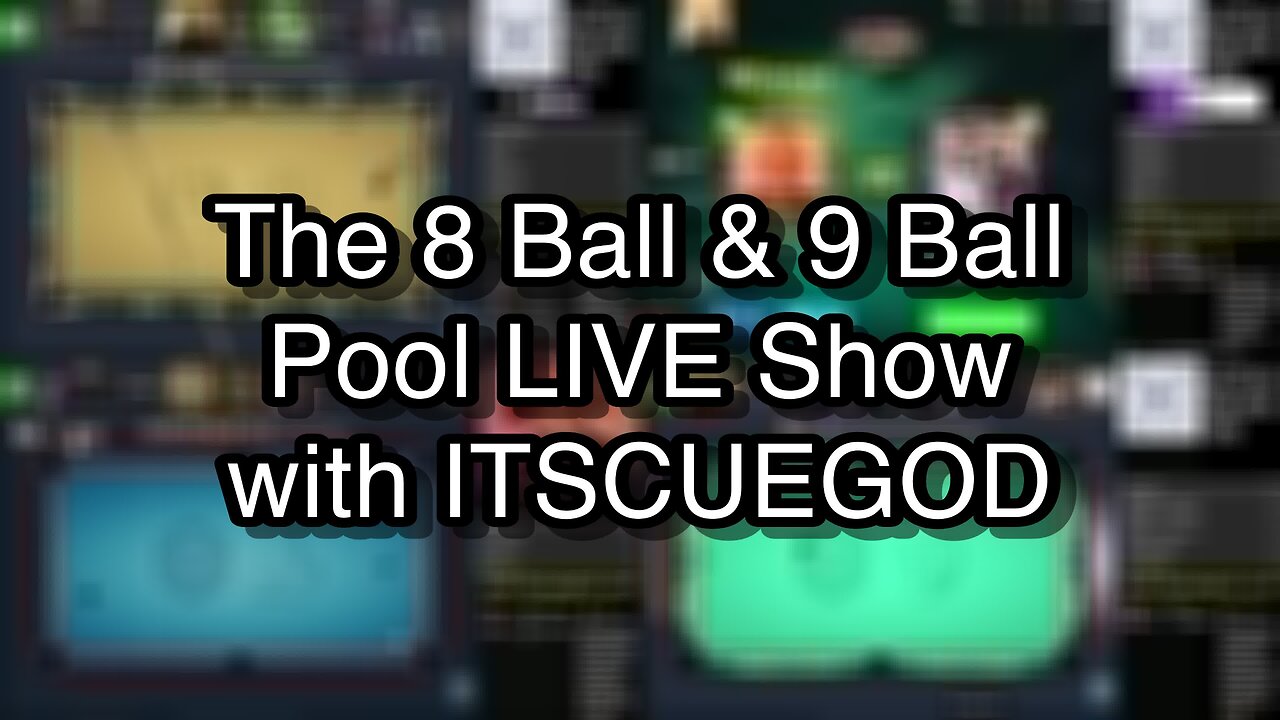 The 8 Ball & 9 Ball Pool LIVE Show with ITSCUEGOD