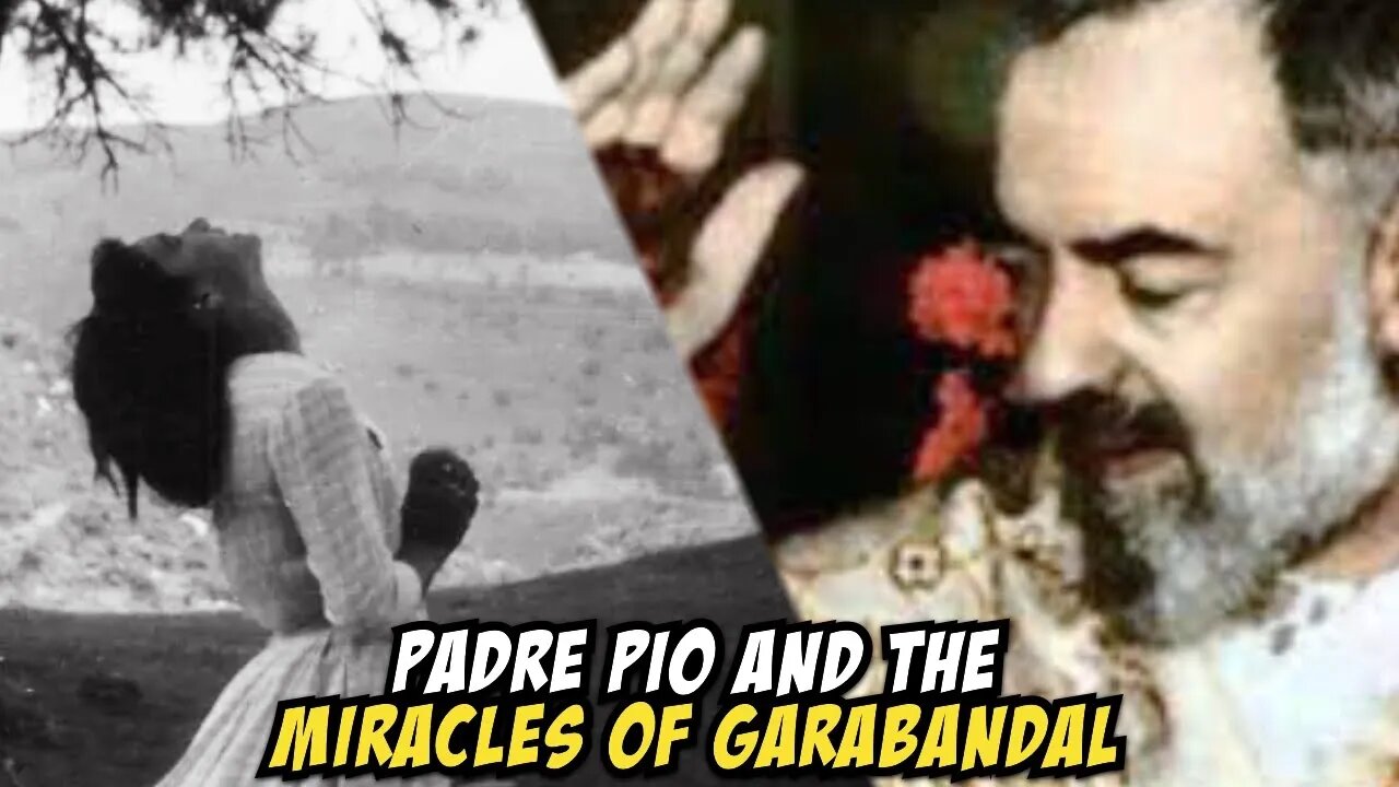 Did Padre Pio Truly Believe in the Miracles of Garabandal?