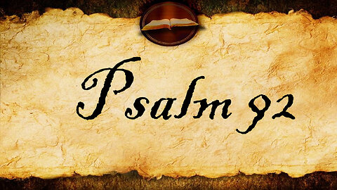 Psalm 92 | KJV Audio (With Text)