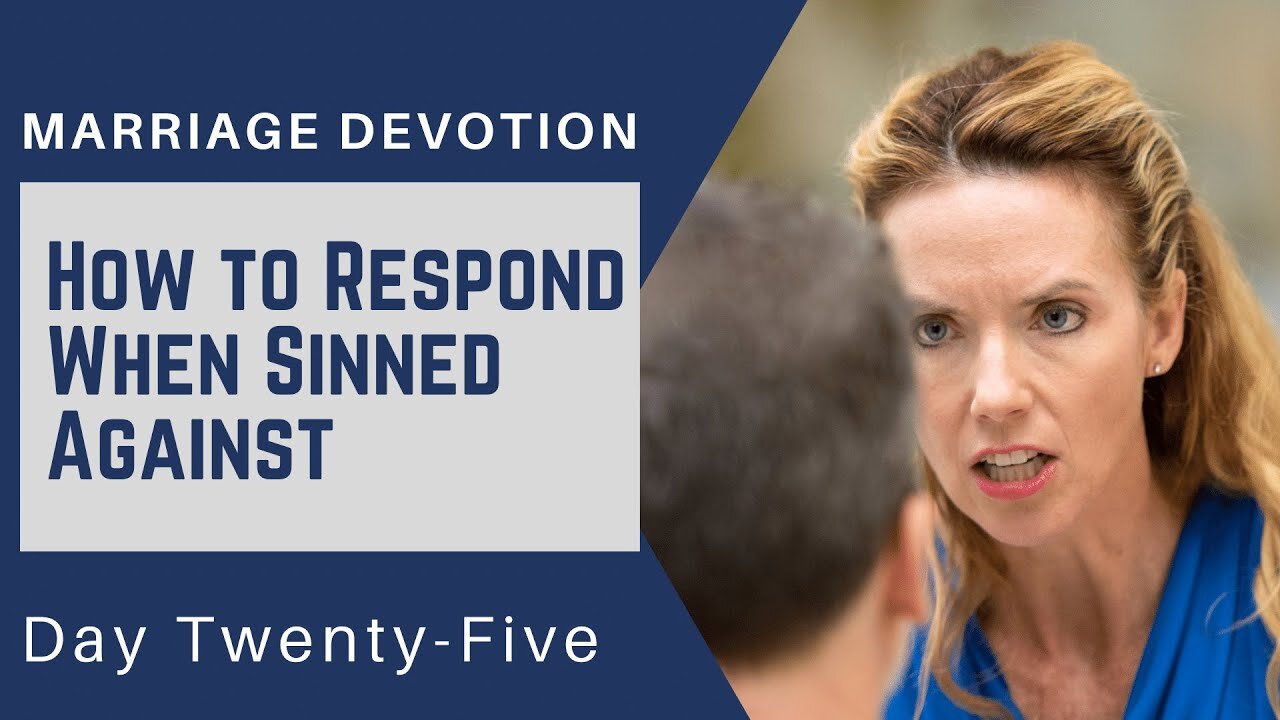 Double Confession: How to Respond When Sinned Against – Day #25 Marriage Devotion