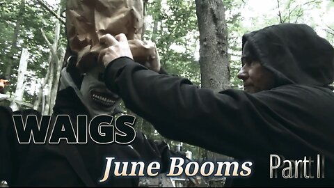 WAIGS June Booms Part 1