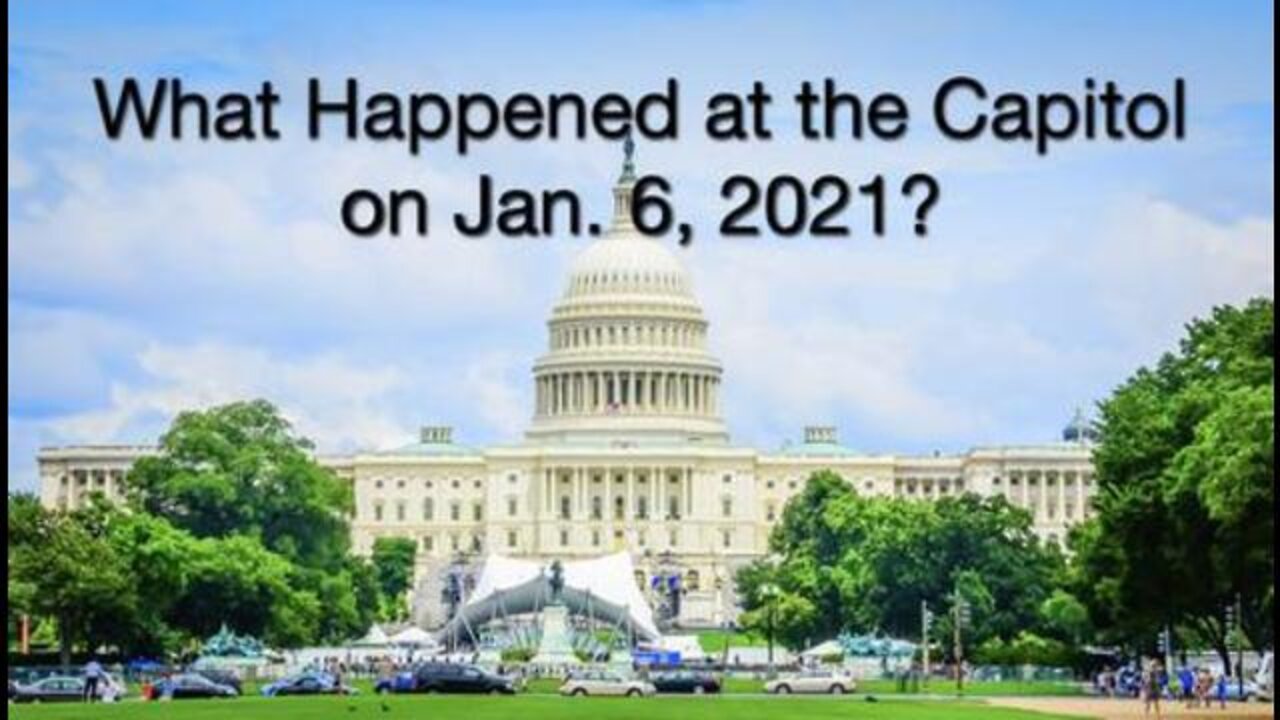 What happened at the Capitol on 6 January 2021 (21 minute expose)