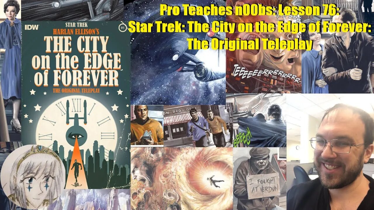 Pro Teaches n00bs: Lesson 76: Star Trek: City on the Edge of Forever: Original Teleplay Adaptation