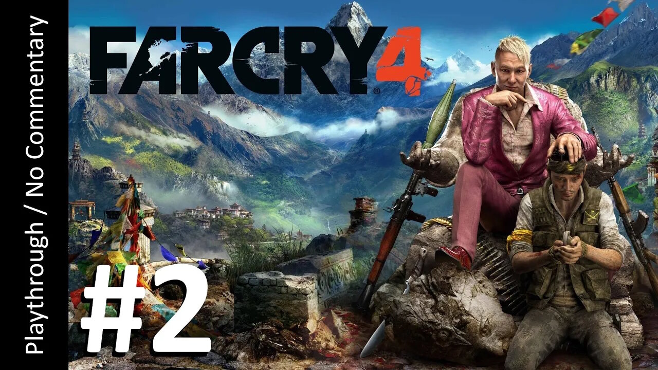 Far Cry 4 (Part 2) playthrough