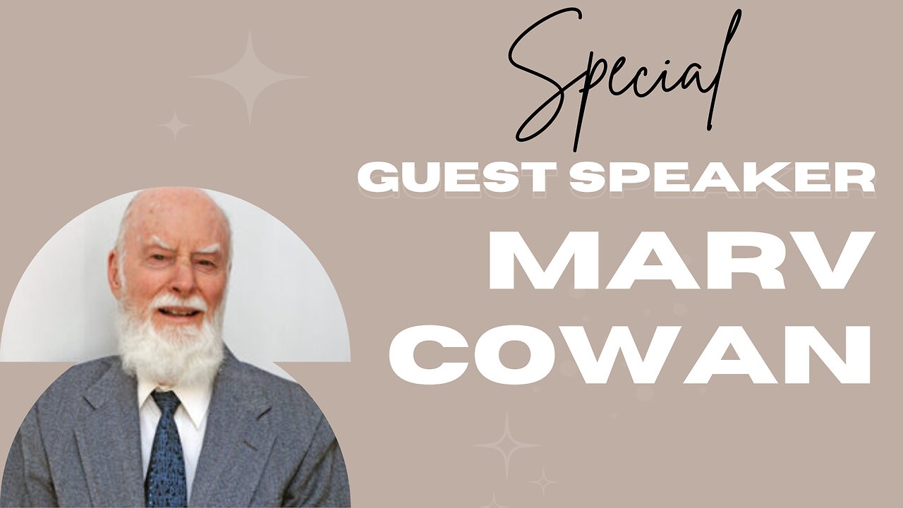 Special Guest Speaker -Marv Cowan