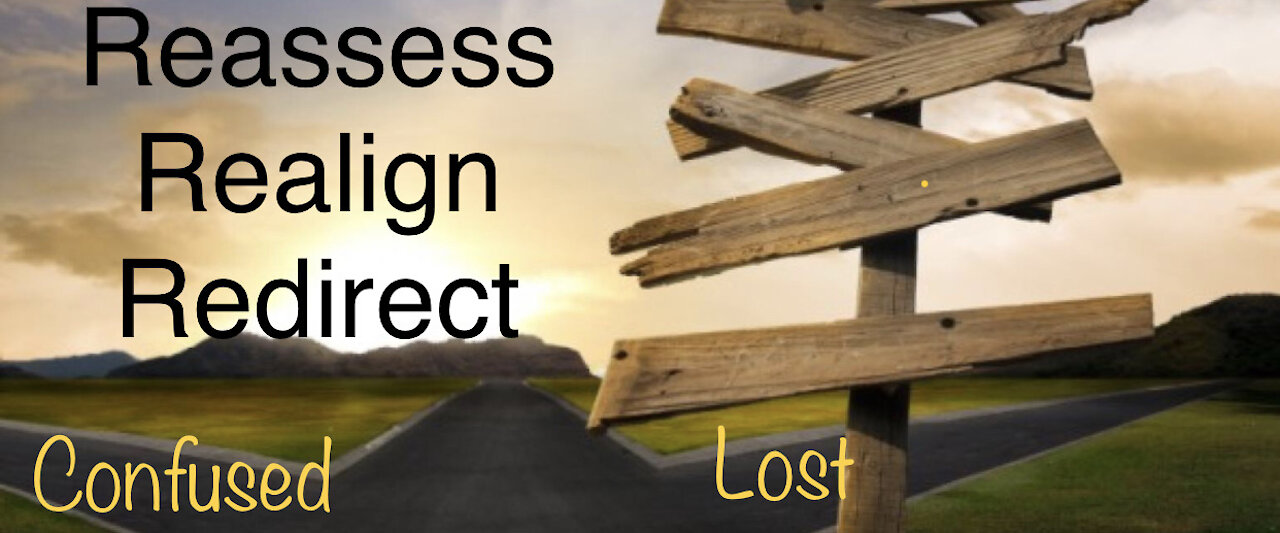 Reassess, Realign, Redirect