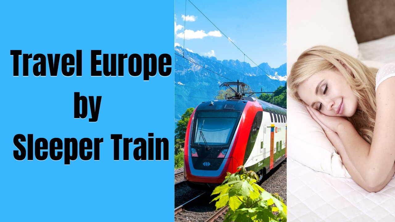 WHY YOU SHOULD TRAVEL in Europe by all-night Sleeper Trains I Interrail Pass Eurail Pass Global Pass