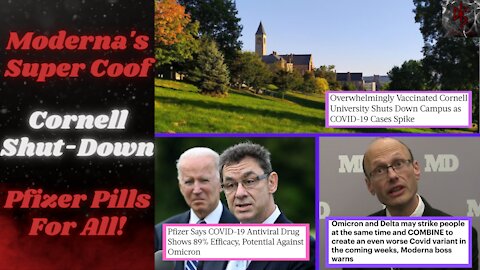 Moderna Doc Pushes SUPER-COVID Theory | Pfizer Wants You on the Pill | Cornell Shuts Down Early
