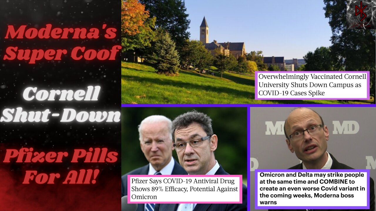 Moderna Doc Pushes SUPER-COVID Theory | Pfizer Wants You on the Pill | Cornell Shuts Down Early