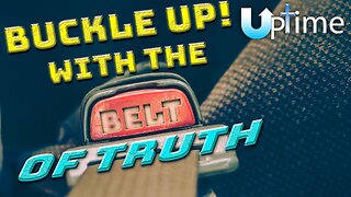 Buckle Up! With the Belt of Truth