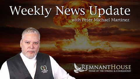 Weekly News Update with Peter Michael Martinez