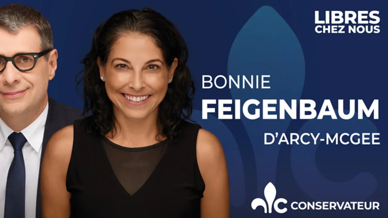 OCCIDENT - ENTREVUE AVEC BONNIE FEIGENBAUM (Parti Conservateur du Québec)