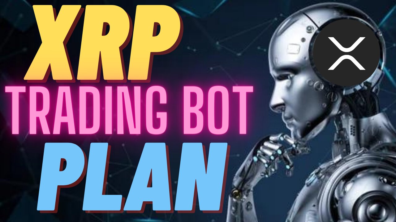 My XRP Trading Bot Plan