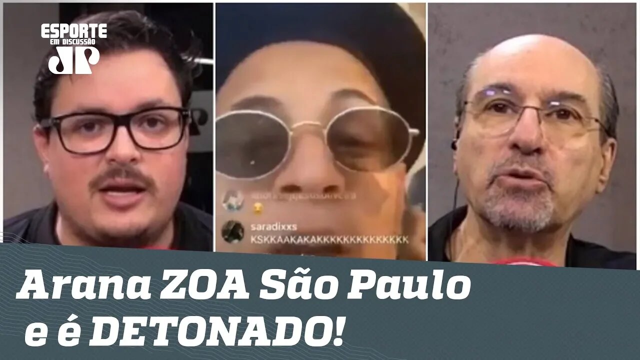 "Time de VEADO!" Arana ZOA São Paulo em vídeo e é DETONADO: "um ABSURDO!"