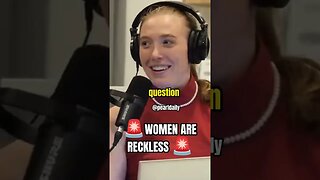 Most Women Are Reckless