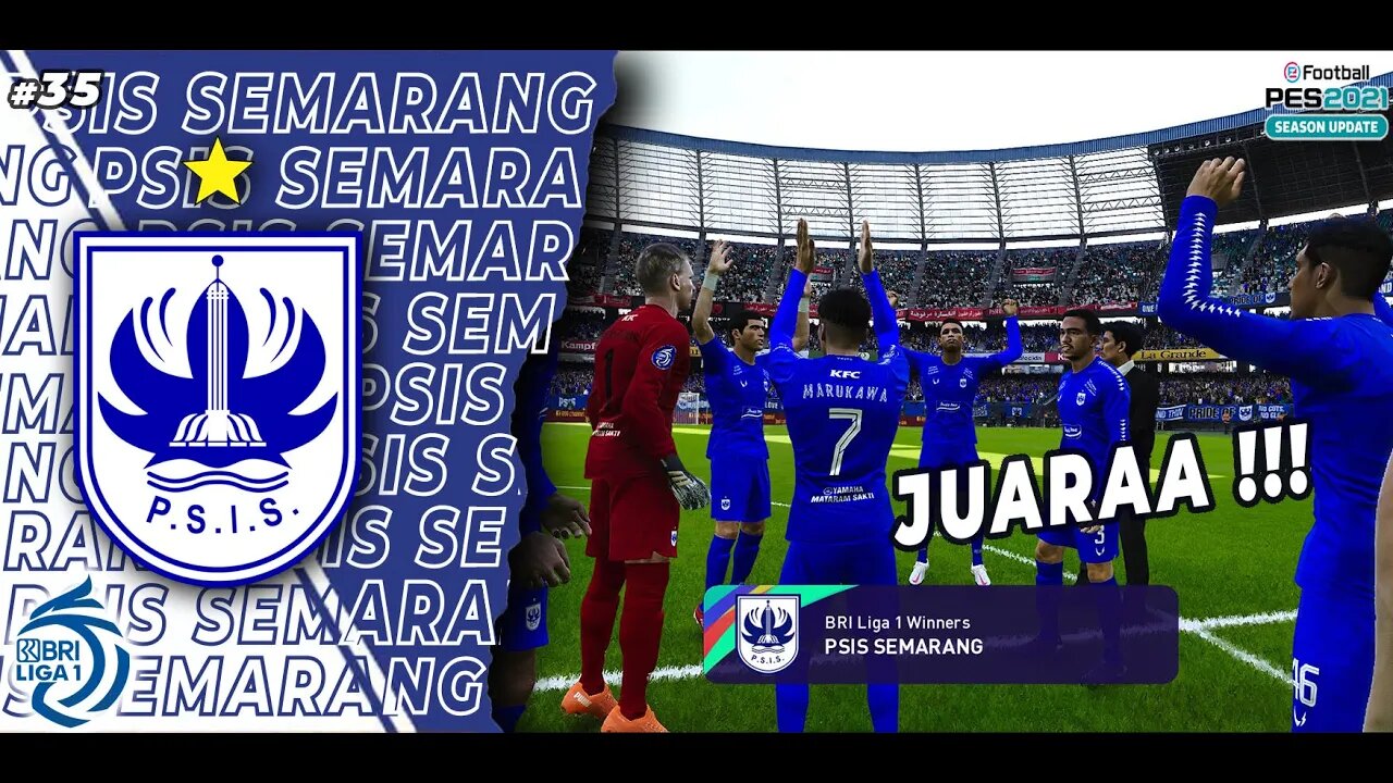 PES 2021 Master League - JUARA ! PSIS SEMARANG BERHASIL MERAIH JUARA BRI LIGA 1 DI MUSIM PERTAMA #35