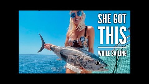 CAUGHT THIS TUNA SAILING TO ITALY I Ep 65