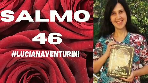 Salmo 46 #lucianaventurini #desenvolvimentopessoal #vivermelhor #salmo