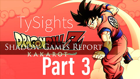 Alien Overlords / #DragonballZKakarot - Part 3 #TySights #SGR 7/18/24 10:30am