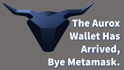 The Aurox Wallet Has Arrived, Bye Metamask!