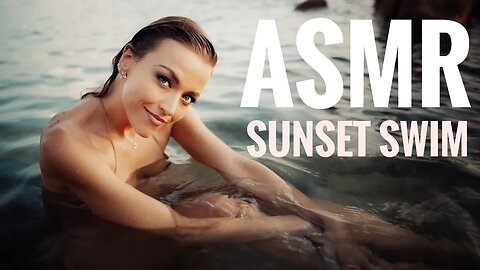 ASMR Gina Carla 🏝 Relaxing Sunset Swim! Flirty Personal Attention! (Men Only)