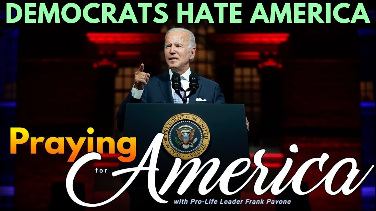 Praying For America | Does the Democrat Party Hate America?? - 12/28/2023