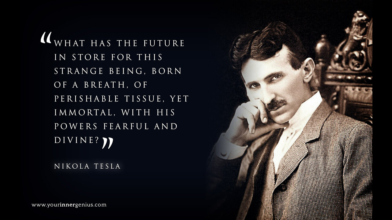 The Year 2100 Will See Eugenics and Directed Energy Weapons Universally Established - Nikola Tesla
