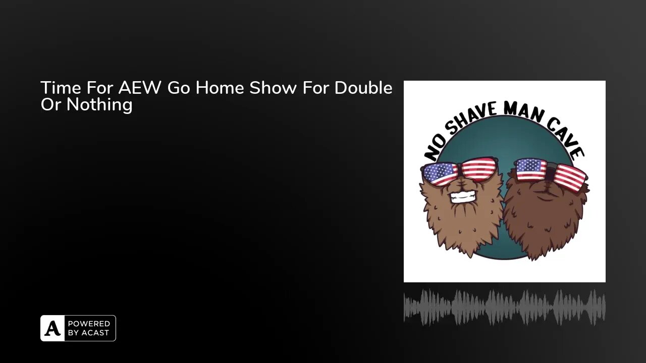 Time For AEW Go Home Show For Double Or Nothing