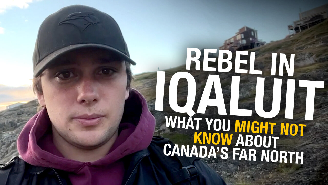 Rebel reporter journeys up to Iqaluit to bring you the other side of three major stories