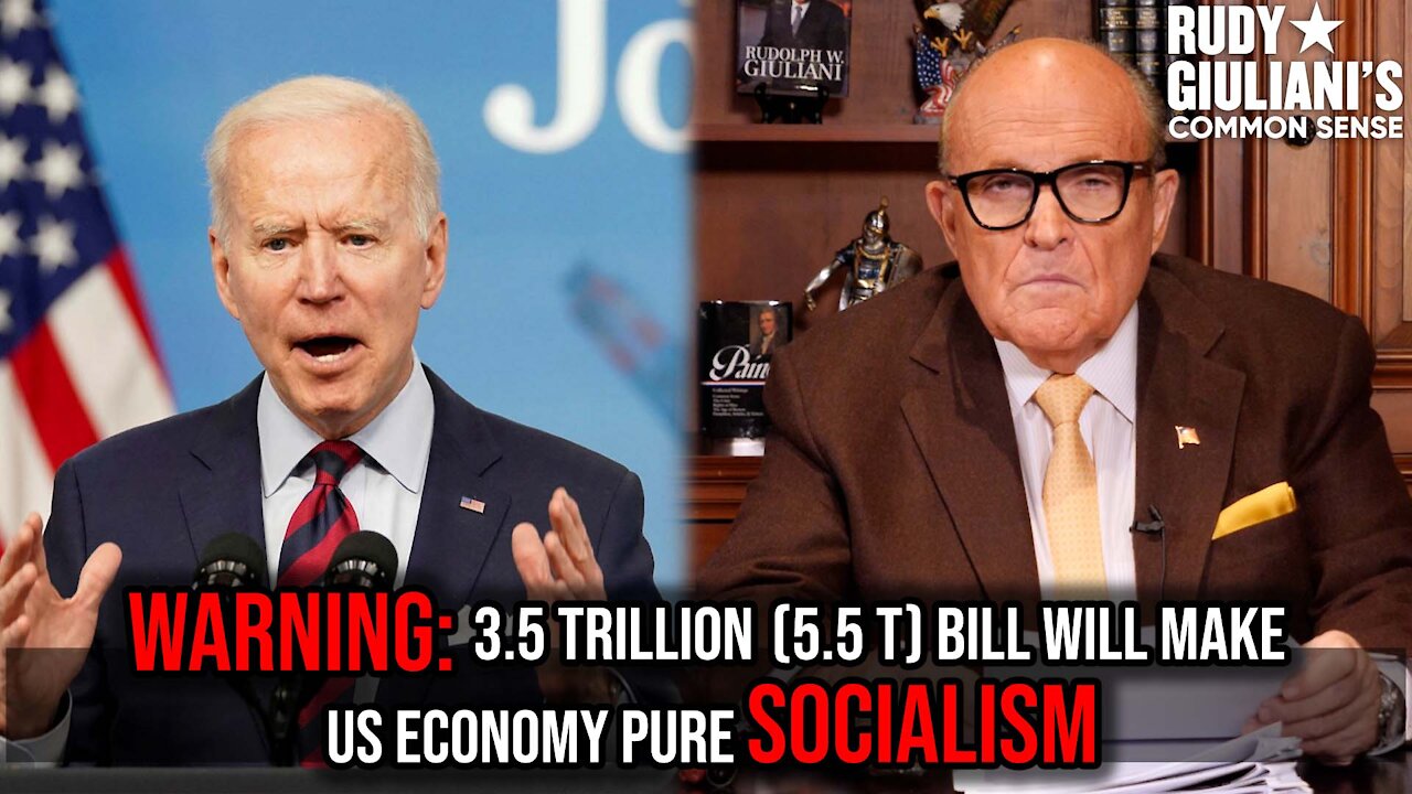 WARNING ⚠️ 3.5 Trillion (5.5 T) bill will make US economy pure Socialism | Rudy Giuliani | Ep 174