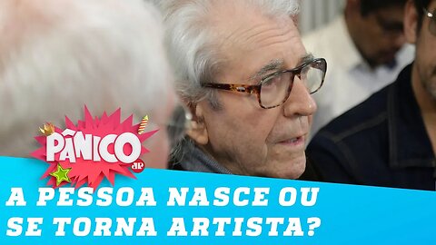 A pessoa NASCE ou SE TORNA artista? Juca de Oliveira responde