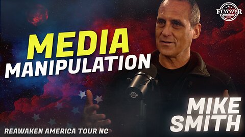 MIKE SMITH: Out of Shadows Filmmaker Reveals the Truth Behind Media Manipulation | ReAwaken America