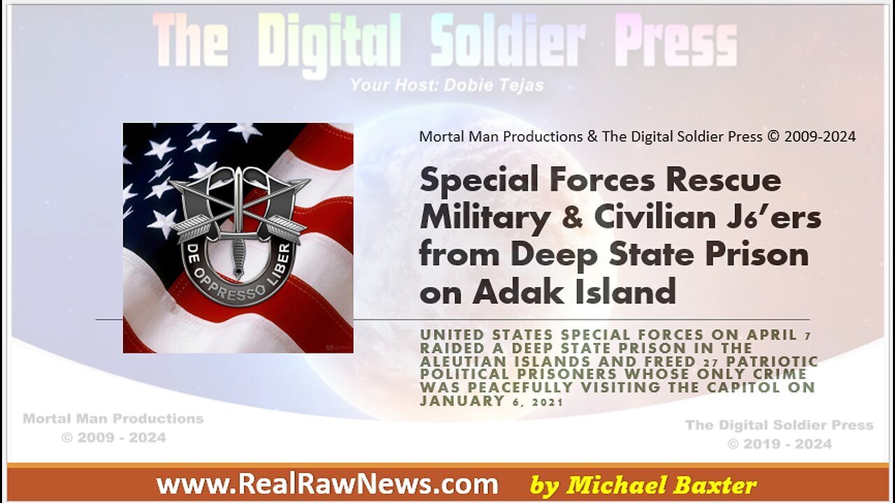 >>> Special Forces Rescue Military and Civilian J6ers from Deep State Prison