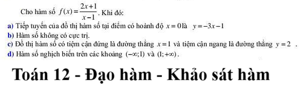 Nhận định đúng sai: Cho hàm số f(x) = (2x+1)/(x-1). Khi đó: