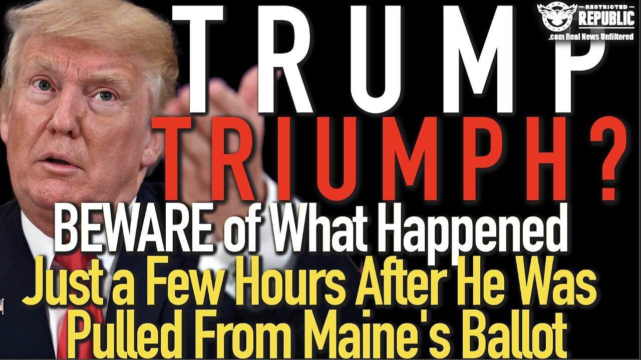 Trump Triumph? Beware of What Happened Just a Few Hours After He's Pulled From Maine!