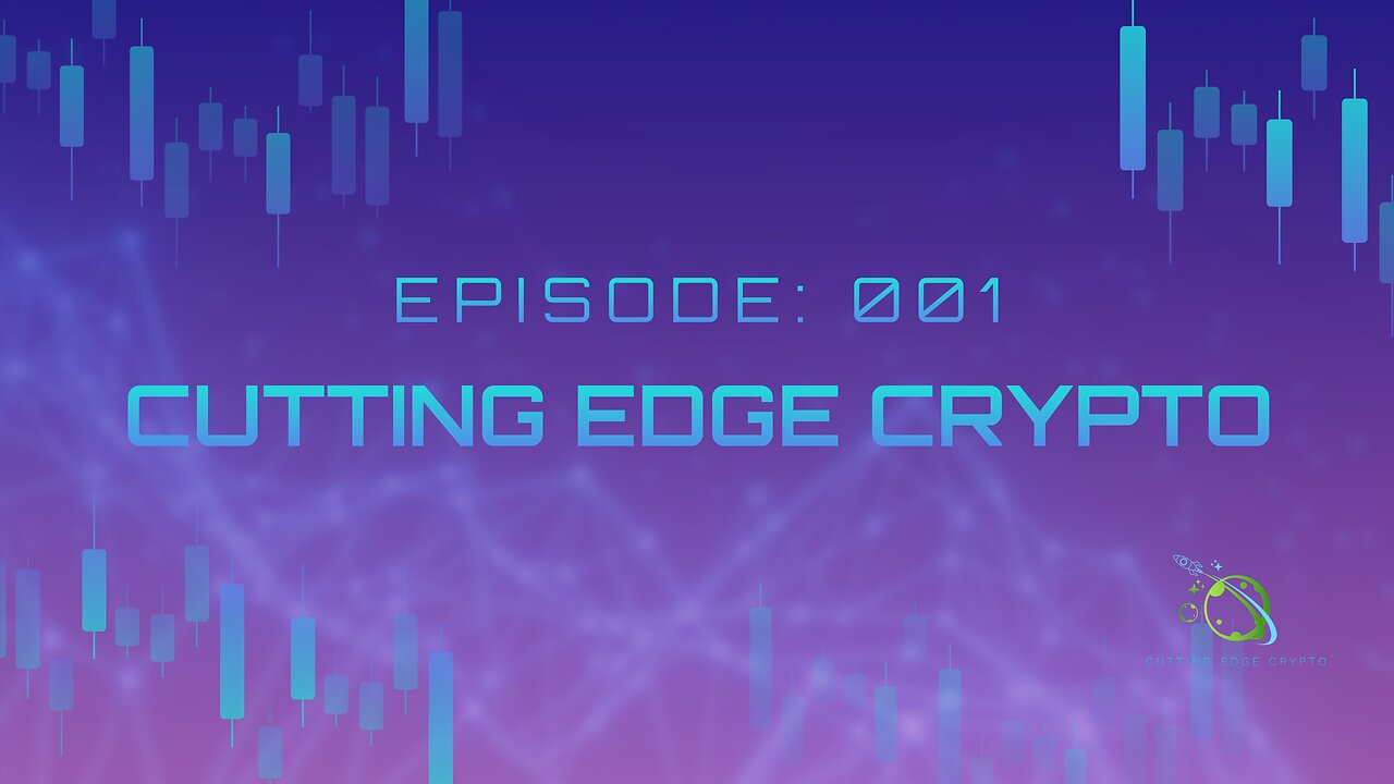 EPISODE 001 - CRYPTO NEWS