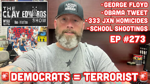 DEMOCRATS ARE DOMESTIC TERRORIST - FULL SHOW(Ep #273) 05/26/22